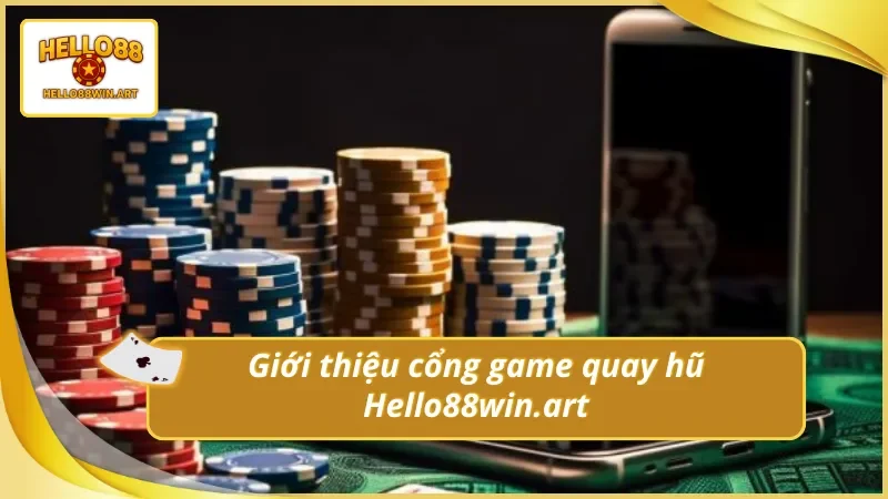 Đôi nét nổi bật về cổng game quay hũ Hello88