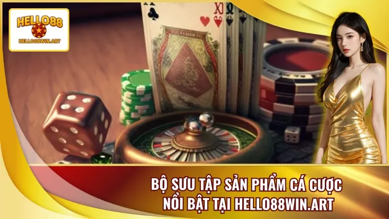 Những sản phẩm cươc chất lượng từ Hello88