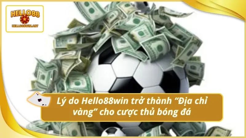 Top 3 lý do Hello888win.art trở thành địa chỉ vàng của cao thủ