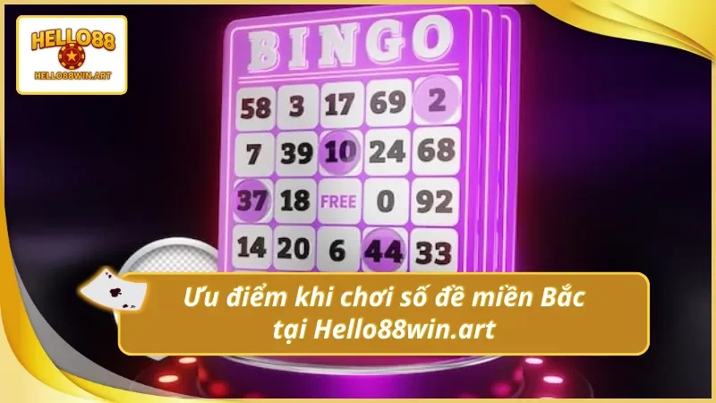 Trải nghiệm hoàn hảo cùng số đề miền Bắc Hello88