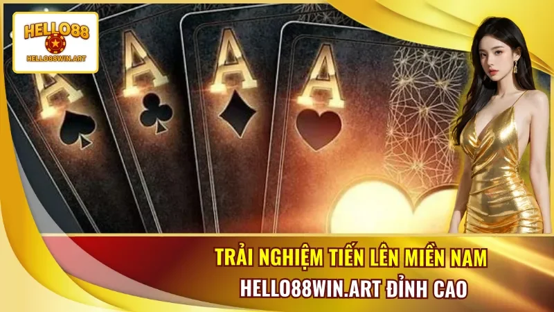 Tiến Lên Miền Nam Online Hello88win