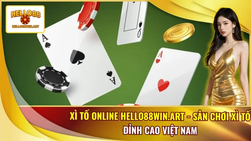 Xì Tố Online Hello88
